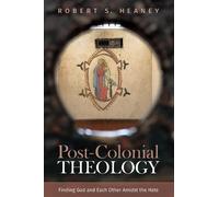 Robert S Heaney Post-Colonial Theology (Tascabile)