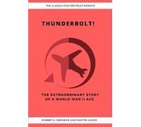 Robert S Johnson Ma Thunderbolt The Extraordinary Story of a World (Tascabile)