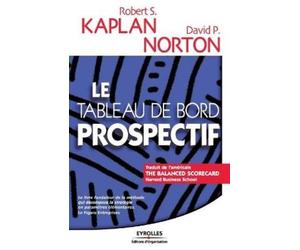 Robert S Kaplan David P Norton Le tableau de bord prospectif (Tascabile)
