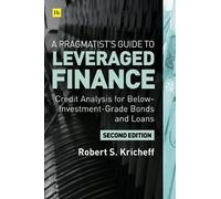 Robert S. Kricheff A Pragmatist's Guide to Leveraged Finance (Copertina rigida)