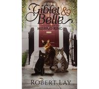 Robert S Lay Giblet & Belle - The Case Of The Missing Ring (Tascabile)