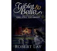 Robert S Lay Giblet & Belle, The Case Of The One Still Too Many (Tascabile)