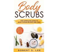 Robert S Lee Body Scrubs (Copertina rigida)