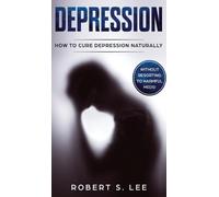 Robert S Lee Depression (Copertina rigida)