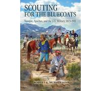 Robert S. McPherson Scouting for the Bluecoats (Tascabile)