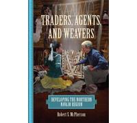 Robert S. McPherson Traders, Agents, and Weavers (Tascabile)