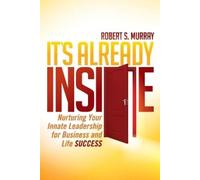 Robert S. Murray It's Already Inside (Tascabile)
