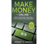 Robert S Parker Make Money Online (Copertina rigida)