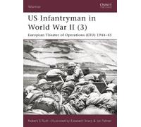 Robert S Rush US Infantryman in World War II (3) (Tascabile) Warrior