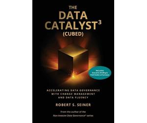 Robert S Seiner The Data Catalyst3 (Cubed) (Tascabile)