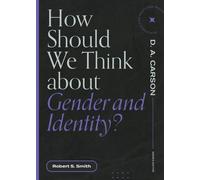 Robert S. Smith How Should We Think About Gender and Identity? (Tascabile)