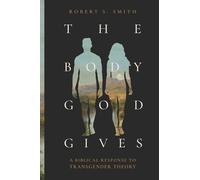 Robert S Smith The Body God Gives (Tascabile)