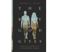 Robert S. Smith The Body God Gives (Tascabile)