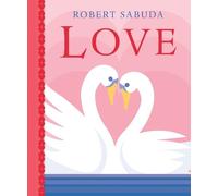 Robert Sabuda Love (Copertina rigida)