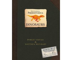 Robert Sabuda Matthew Reinh Encyclopedia Prehistorica Dinosa (Copertina rigida)