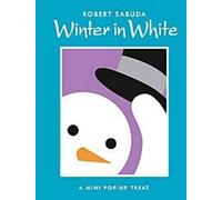Robert Sabuda Winter in White (Mixed Media Product)