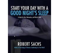 Robert Sachs Start Your Day with a Good Night's Sleep (Tascabile)