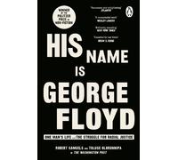 Robert Samuels Toluse Olorunnipa His Name Is George Floyd (Tascabile)