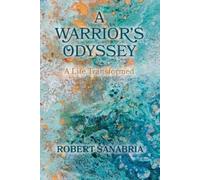Robert Sanabria A Warrior's Odyssey (Tascabile)