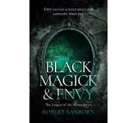 Robert Sanborn Black Magick & Envy (Tascabile) League of the Moon