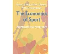 Robert Sandy Peter Sloane Mark Rosentra The Economics of Spo (Copertina rigida)