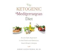 Robert Santos-Prowse The Ketogenic Mediterranean Diet (Tascabile)