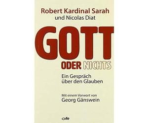 Robert Sarah Nicolas Diat Georg Gänswein Ka Gott oder Nichts: Ein G (Tascabile)