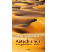 Robert Sarah Susanne Held Katechismus des geistlichen Lebens (Copertina rigida)