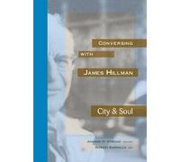 Robert Sardello Conversing with James Hillman City & Soul (Tascabile)