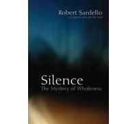 Robert Sardello Silence (Tascabile)