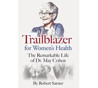 Robert Sarner Trailblazer for Women's Health (Copertina rigida)