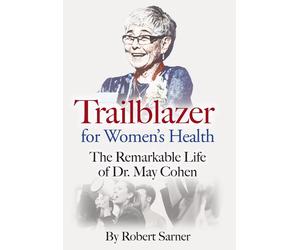 Robert Sarner Trailblazer for Women's Health (Copertina rigida)