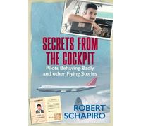 Robert Schapiro Secrets From the Cockpit (Tascabile)