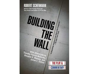 Robert Schenkkan Building the Wall (Copertina rigida)
