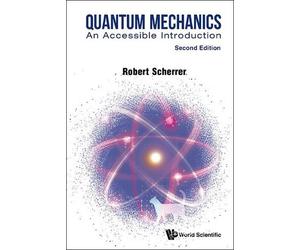 Robert Scherrer QUANTUM MECHANICS: AN ACCESSIBLE INTRODUCTION (SECON (Tascabile)
