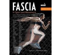 Fascia in Sport and Movement, Second edition by Robert Schleip, Ph. D.