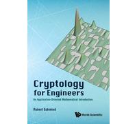 Robert Schmied Cryptology For Engineers: An Application-orien (Copertina rigida)