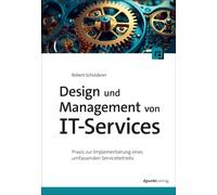 Robert Scholder Design und Management von IT-Services: Praxis (Copertina rigida)