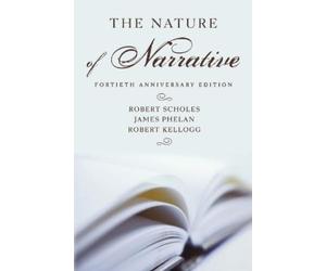 Robert Scholes James Phelan Robert Kellogg The Nature of Narrative (Tascabile)