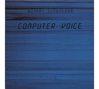 ROBERT SCHROEDER - computer voice LP