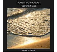Robert Schroeder Floating Music Edition 202 Robert Schroeder (CD)