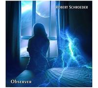 Robert Schroeder - Robert Schroeder: Observer [CD]