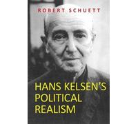 Robert Schuett Hans Kelsen's Political Realism (Tascabile)