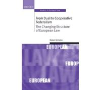 Robert Schütze From Dual to Cooperative Federalism (Copertina rigida)