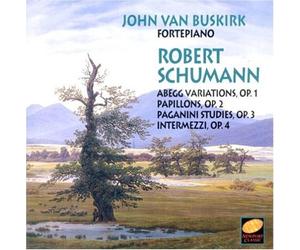 Robert Schumann: Abegg Variations, Op. 1 / Papillons, Op. 2 / Paganini Studies, Op. 3 / Intermezzi, Op. 4 - John Van Buskirk, Fortepiano