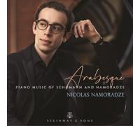 Robert Schumann Arabesque: Piano Music of Schumann and Namoradze (CD) Album