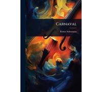 Robert Schumann Carnaval (Tascabile)
