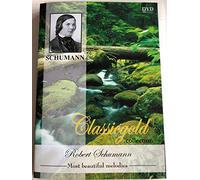 Robert Schumann - Classicgold Collection
