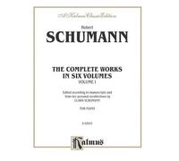 Robert Schumann Complete Works, Volume I (Tascabile)