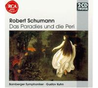ROBERT SCHUMANN Das Paradies Und Die (CD)